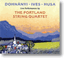 Dohnányi • Ives • Husa String Quartets